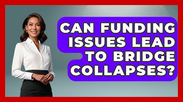 Can Funding Issues Lead To Bridge Collapses? - How Things Break