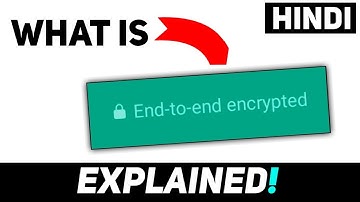 What is End to End Encryption in WhatsApp in Hindi 2021 - What is Encryption Decryption Explained