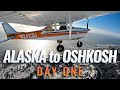 ALASKA to OSH | Day 1 | Delays + Malfunctions + Flying 3000+ Miles in a Cessna 172