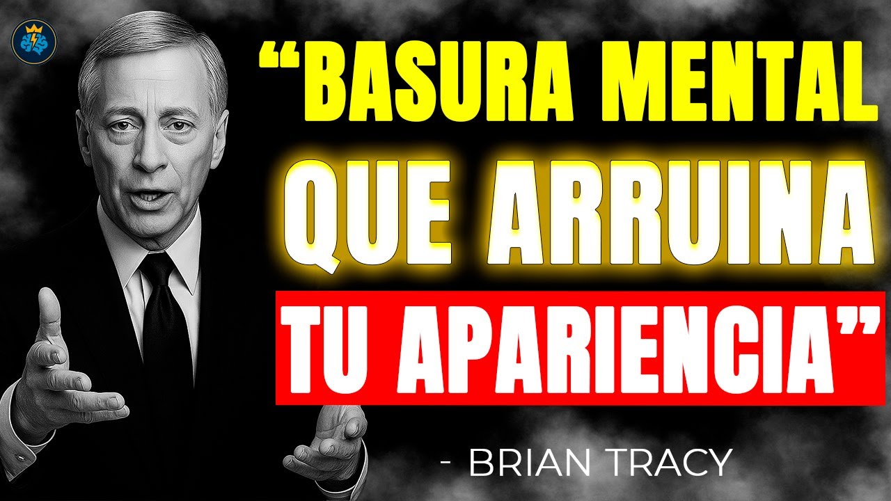 Elimina ESTOS Hábitos Mentales y Transforma tu Apariencia 🧠🔥 | Brian Tracy