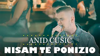 Anid Cusic - Nisam te ponizio (orkestar Gorana Todorovica)