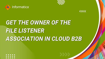Part 9: How to Get the Owner of the File Listener Association in Cloud B2B using REST API