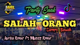 🌴🌴 PARTY TIMUR  || SALAH ORANG || GACOR SAMPE BAWAH || AVRILIA RMXR FT MUSEZ RMXR🌴🌴
