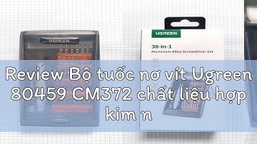 Review Bộ tuốc nơ vít Ugreen 80459 CM372 chất liệu hợp kim nhôm 38 in 1,đa chức năng