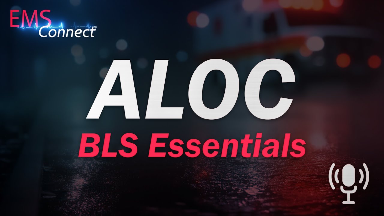 BLS Provider Essentials: Altered Level of Consciousness