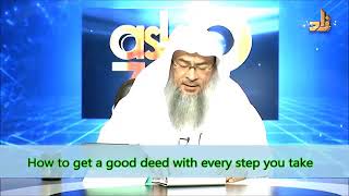 Good deeds for every step you take to the Masjid - Sheikh Assim Al Hakeem