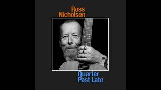 Ross Nicholson4. Heaven Was A Drink Of Wine © (Sanger D. Shafer) 4.30
