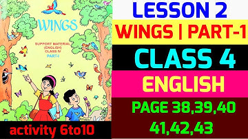 wings|class 4|part 1|lesson 2|activity 6,7,8,9,10|page 38,39,40,41,42,43|english| @psstudyhouse