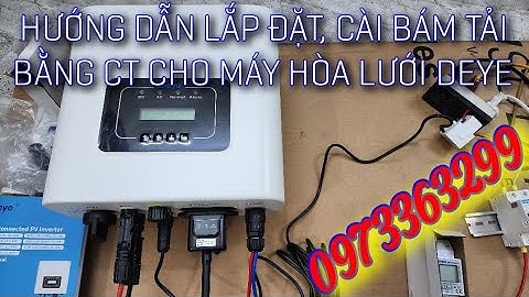 Hướng dẫn lắp đặt cho máy Deye bằng CT, cài chế độ bám tải