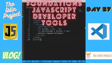 The Odin Project VLOG | Day 37 CODING For BEGINNERS | Foundations JavaScript DevTools