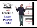 WaltWorld Episode 6 New Layout Plans - Part 3 WaltWorld Episode 6 New Layout Plans - Part 3
