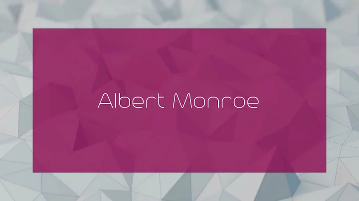 Albert Monroe - appearance
