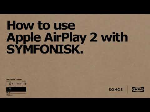 כיצד להשתמש ב - Apple AirPlay 2 עם SYMFONISK