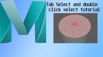 Maya Tab Select and Double Click Select tutorial