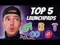 TOP 5 CRYPTO LAUNCHPADS (And How to Get In Them)