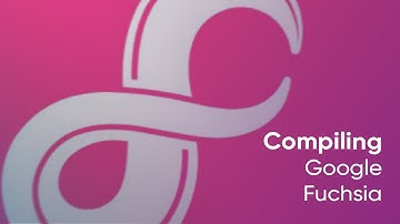 Compiling Google Fuchsia