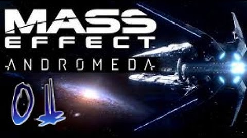 MASS EFFECT ANDROMEDA | Gameplay Walkthrough | Part 1 - A New Beginning