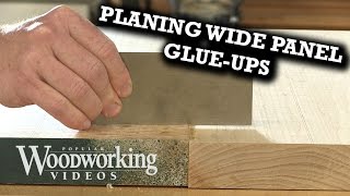 Planing Wide Panel Glue-ups
