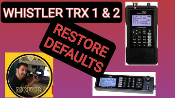 WHISTLER TRX-2 & 1 Restore Default Settings / Scan list Names