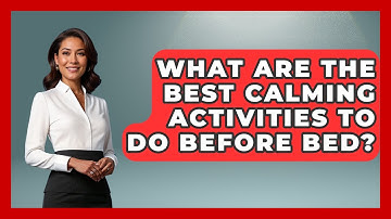 What Are the Best Calming Activities to Do Before Bed? | Goodnight Routine Guide News