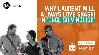 Gauri Shinde on Writing Lovestruck French Boys | Men Written By Women Episode 4: English Vinglish