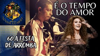 É o tempo do amor - Wanderléa (show 60 a festa de arromba)