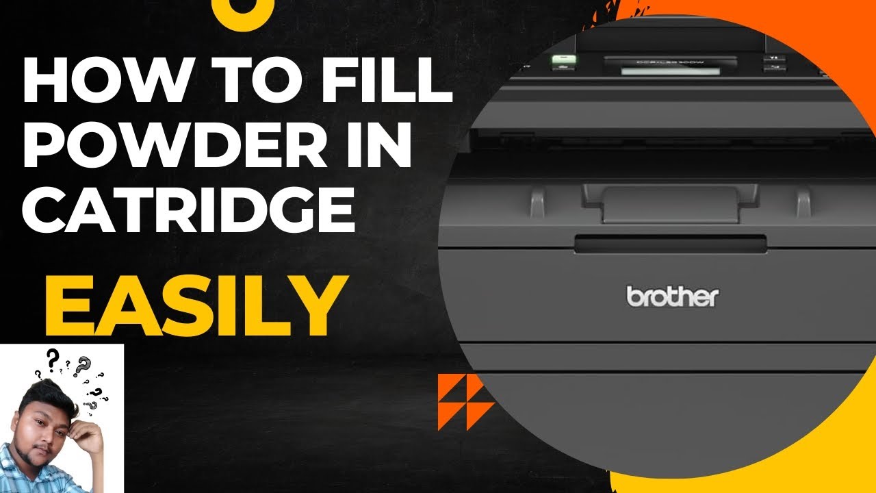 HOW TO FILL POWDER IN BROTHER LASER PRINTER? HOW TO REFILL CATRIDGE IN