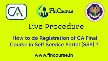 Live Procedure - CA Final New Course Registration Process in Self Service Portal (SSP) - FinCourse