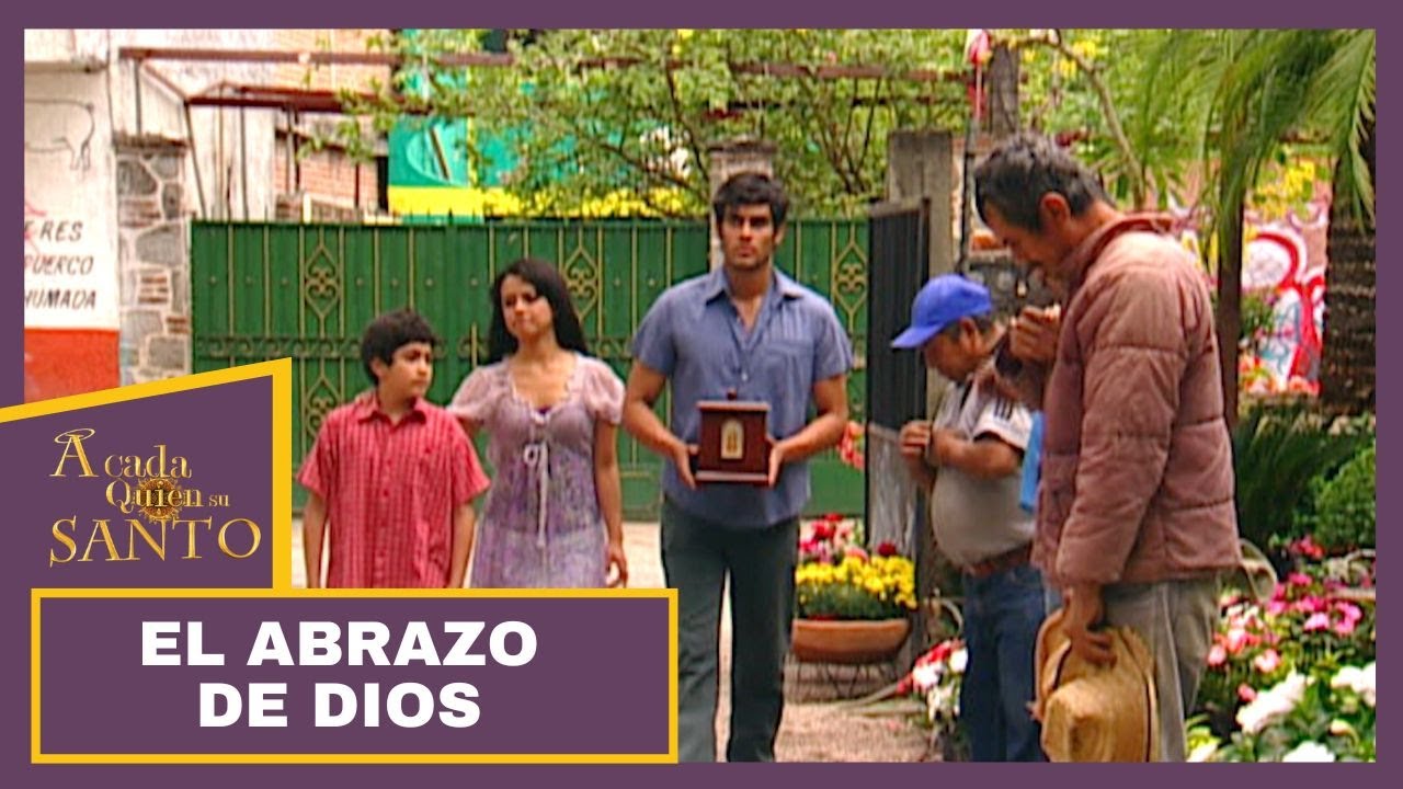 A Cada Quien Su Santo | El abrazo de Dios