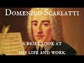 Capture de la vidéo A Brief Look At The Life Of Domenico Scarlatti