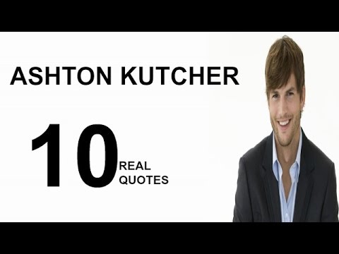 Ashton Kutcher 10 Real Life Quotes on Success | Inspiring