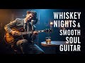 Calm Blues Live 24/7 | Whiskey Nights & Smooth Soul Guitar