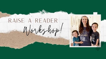 Raise a Reader Workshop!