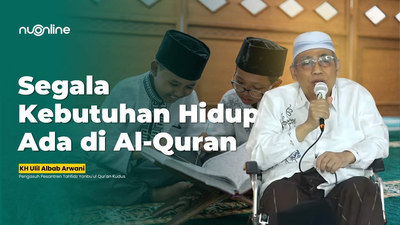 Nasihat KH. Ulil Albab Arwani: Tanggung Jawab Orang Tua Setelah Anak Khatam Al-Quran [Full Ceramah]