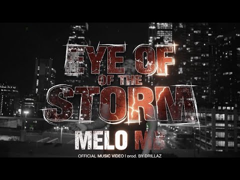 Melo MB - Eye Of The Storm (Official Music Video)