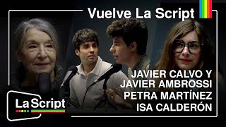 VUELVE LA SCRIPT. JAVIER AMBROSSI, JAVIER CALVO, ISA CALDERÓN Y PETRA MARTINEZ.