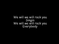 We will rock you-Queen (lyrics)