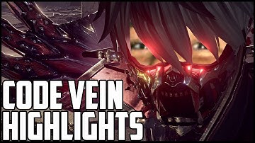Not a weeb | Code Vein Highlights