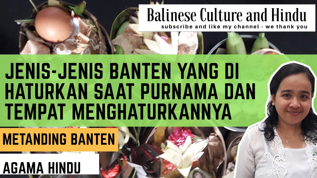 Metanding Jenis Jenis Banten yang di Haturkan saat Purnama dan tempatnya| Balinese Culture and Hindu