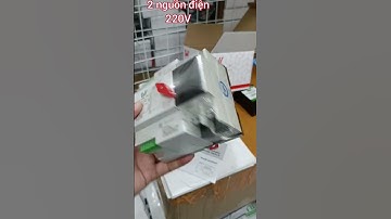 ATS 100a 220V đảo hai nguồn điện hai công tơ điện. #thietbidienthanhtam