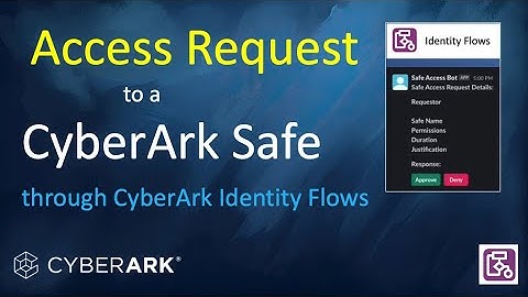 Demo: Access Request to a CyberArk Safe through Identity Flows