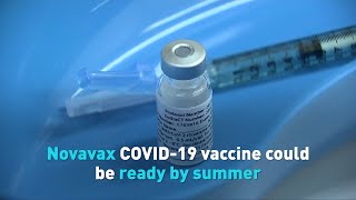 Novavax COVID-19 vaccine could be ready by summer