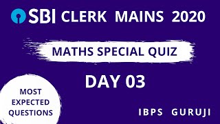 SBI Clerk Mains 2020 | Maths Special Quiz | Day 03