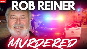 🔴 BREAKING - DEAD BODIES - ROB REINER MURDERED -  LOS ANGELES - LIVE