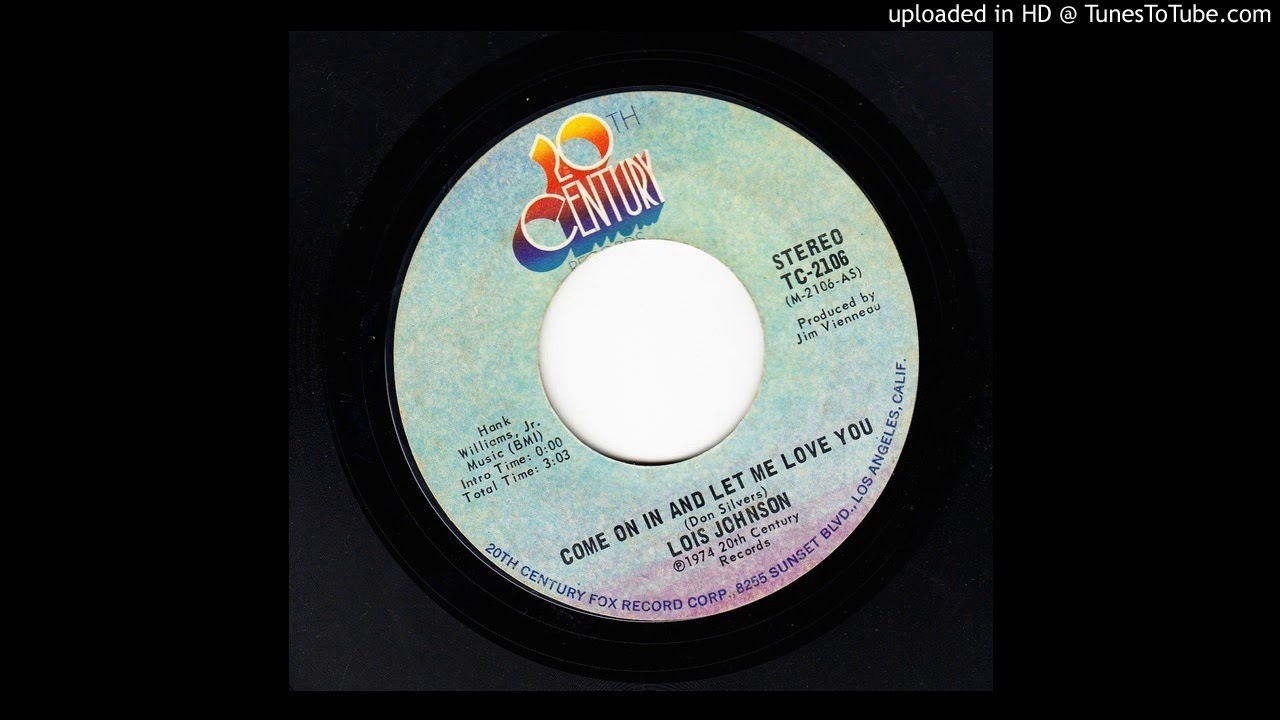 Come On In And Let Me Love You - Lois Johnson