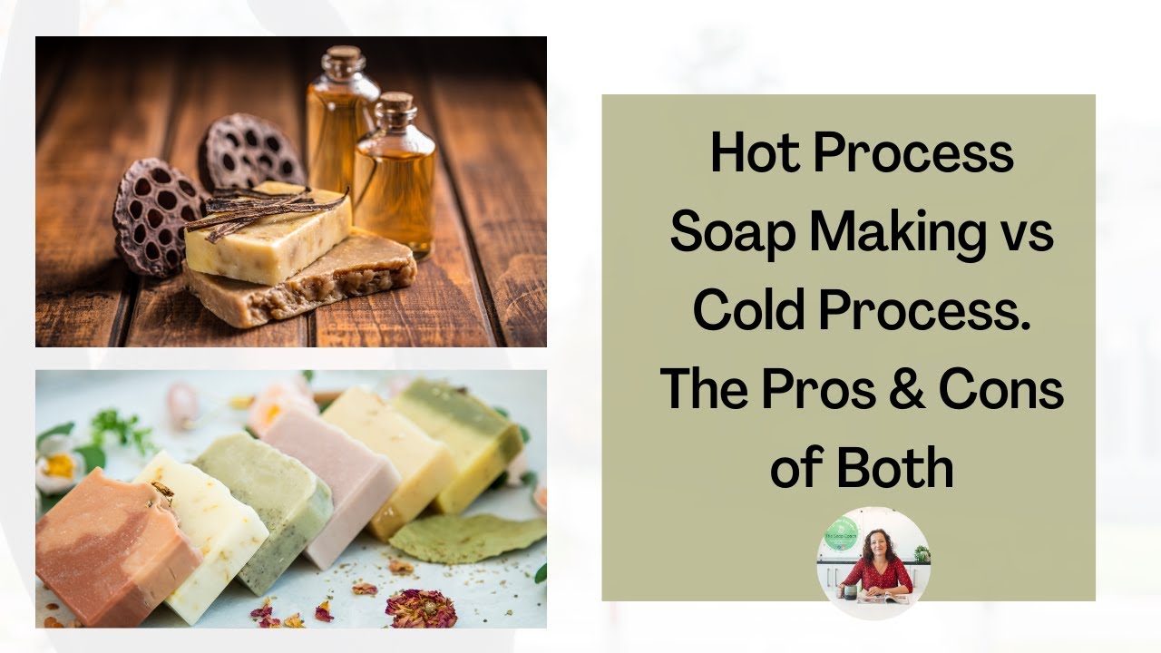 Hot vs Cold Process Soap Making Pros and Cons of Both YouTube