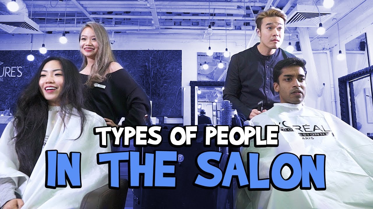 Types Of People In The Salon YouTube types-of-people-in-the-salon-youtube