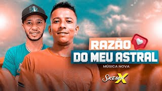 Razão do meu Astral ( forró/piseiro)_Skema X 