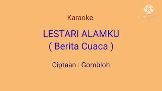LESTARI ALAMKU ( Berita Cuaca ) - Gombloh - karaoke latihan menyanyi