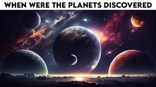 When Were the Planets Discovered in Our Solar System ?